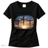Christian Bible Verse Jesus Died For Me Women's T-Shirt thumb 0