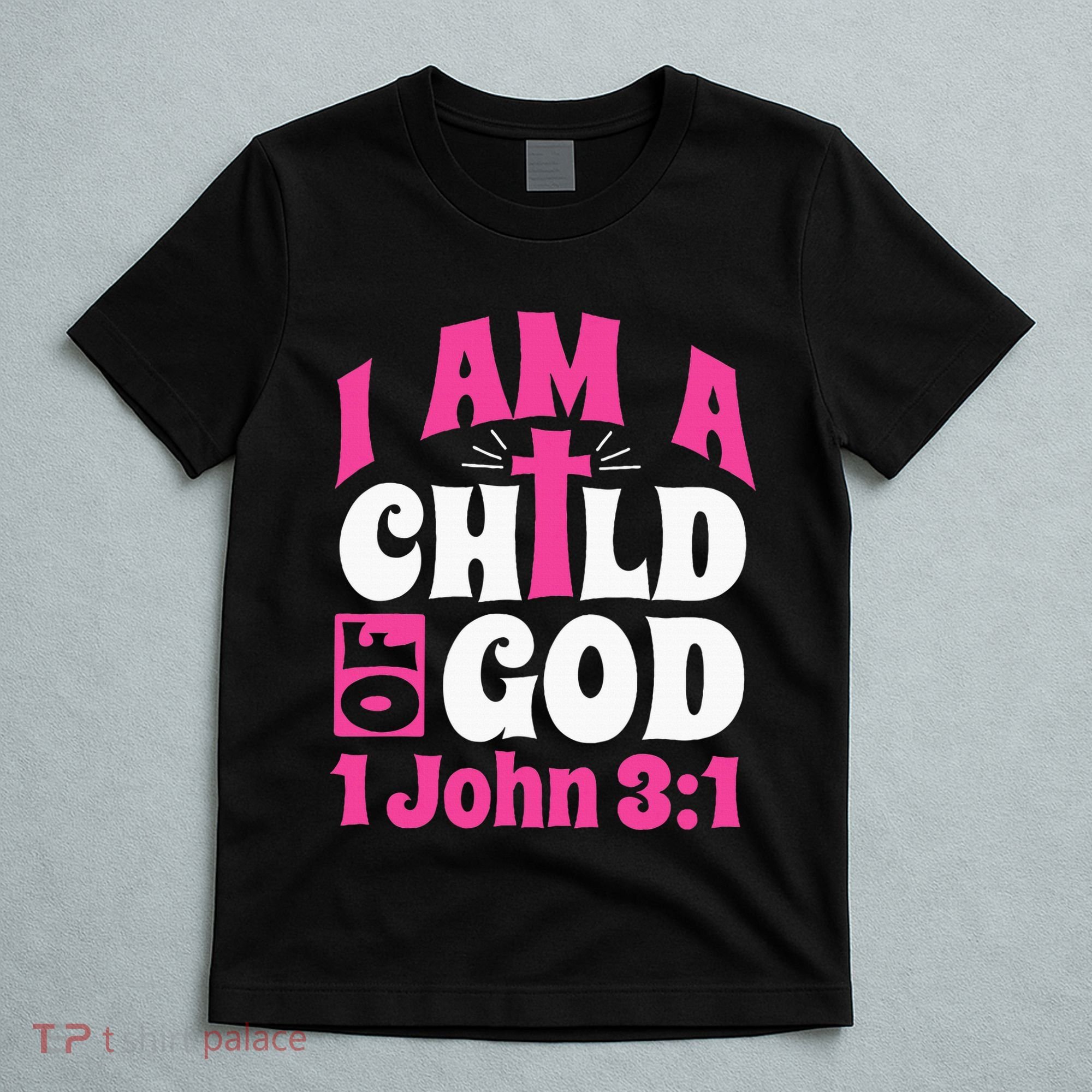 Christian Bible Verse I Am A Child Of God 1 John 31 Cross T-Shirt