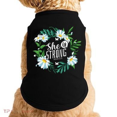Christian Bible Verse She Is Strong Proverbs 3125 Flower Doggie Tank