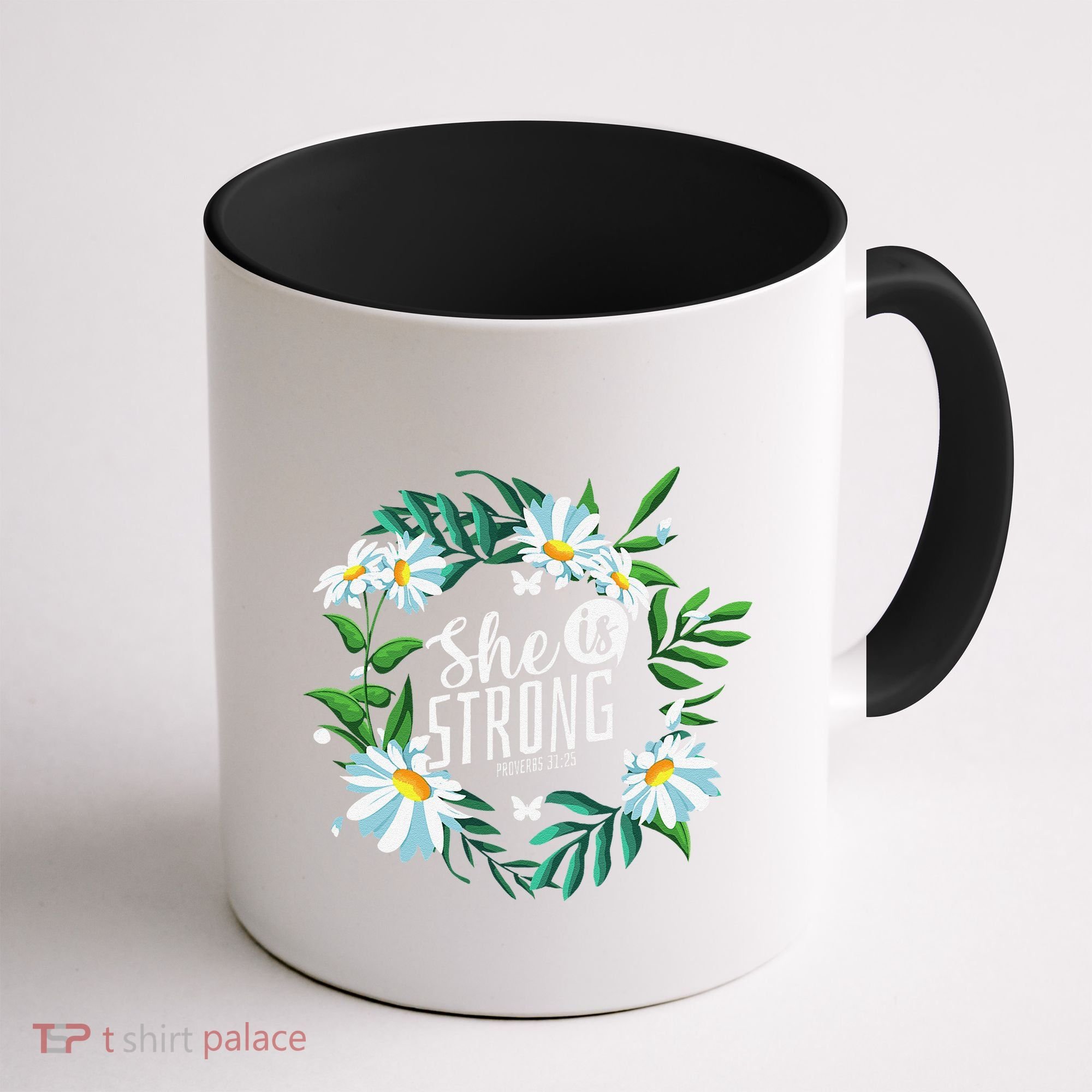 Christian Bible Verse She Is Strong Proverbs 3125 Flower Coffee Mug