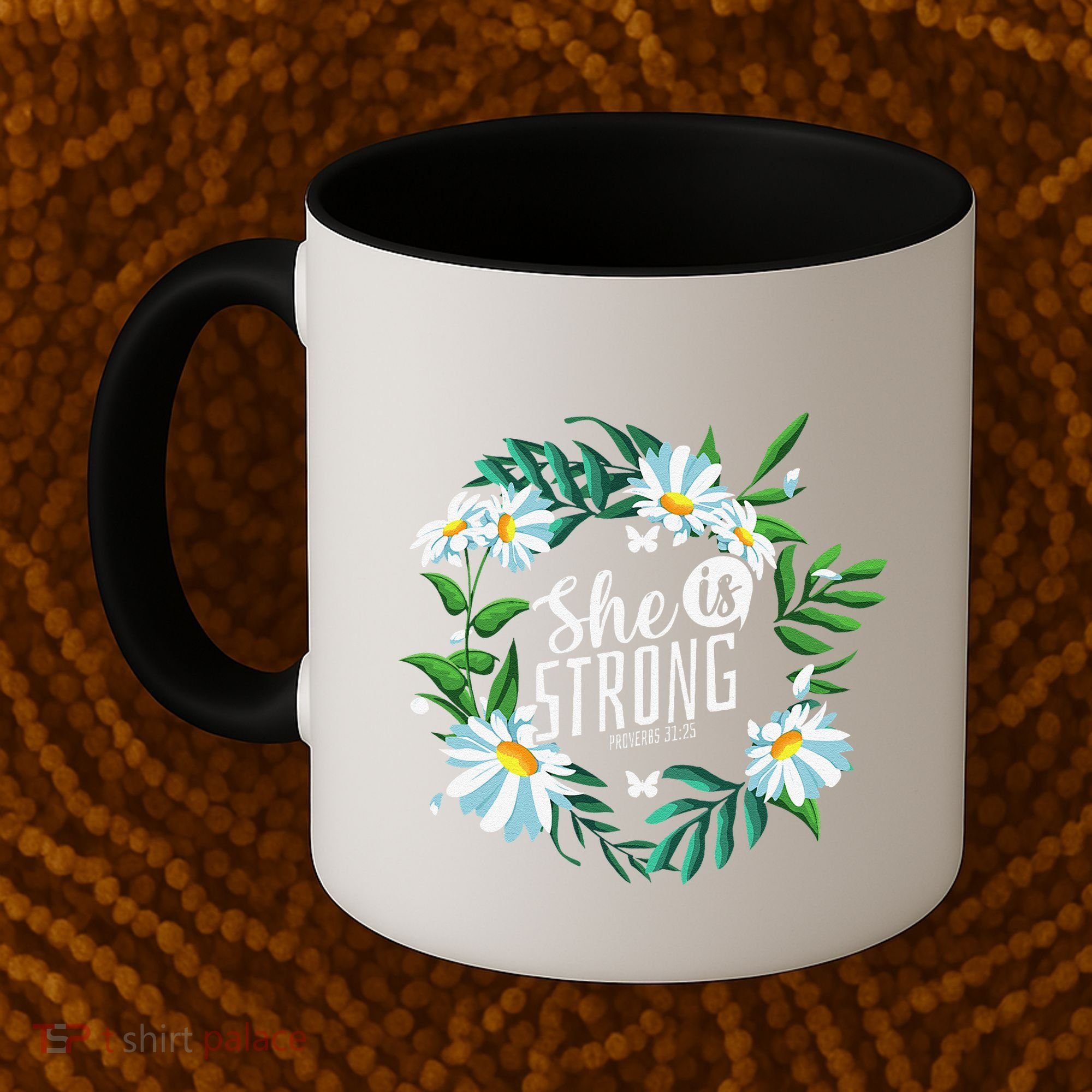 Christian Bible Verse She Is Strong Proverbs 3125 Flower Coffee Mug