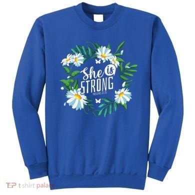 Christian Bible Verse She Is Strong Proverbs 3125 Flower Sweatshirt