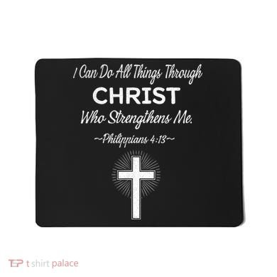 Christian  Bible Verse Jesus I Can Do All Things Christ Mousepad