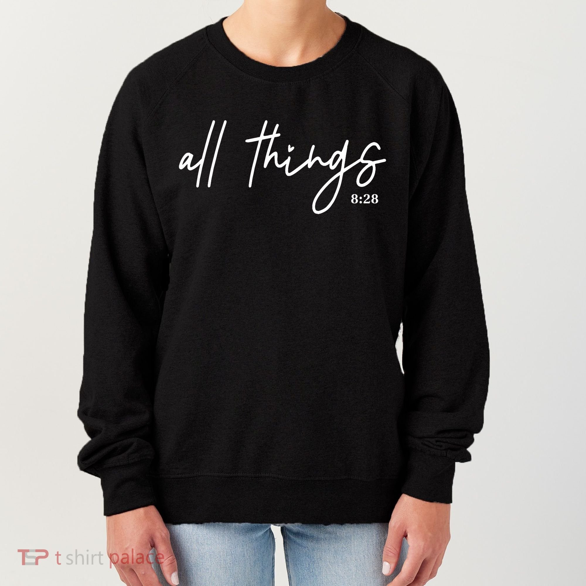 Christian Bible Verse Romans All Things Faith Religious Women's Sweatshirt