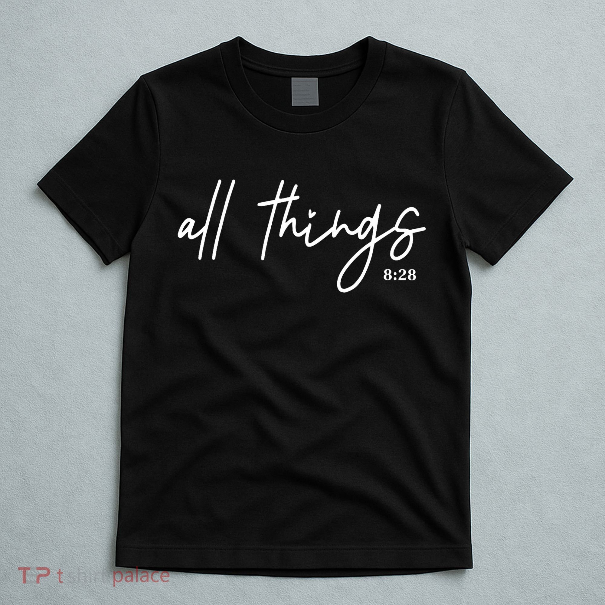 Christian Bible Verse Romans All Things Faith Religious T-Shirt