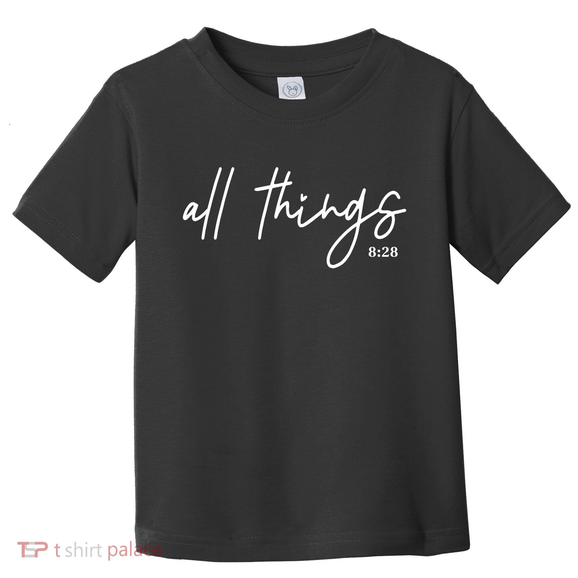 Christian Bible Verse Romans All Things Faith Religious Toddler T-Shirt