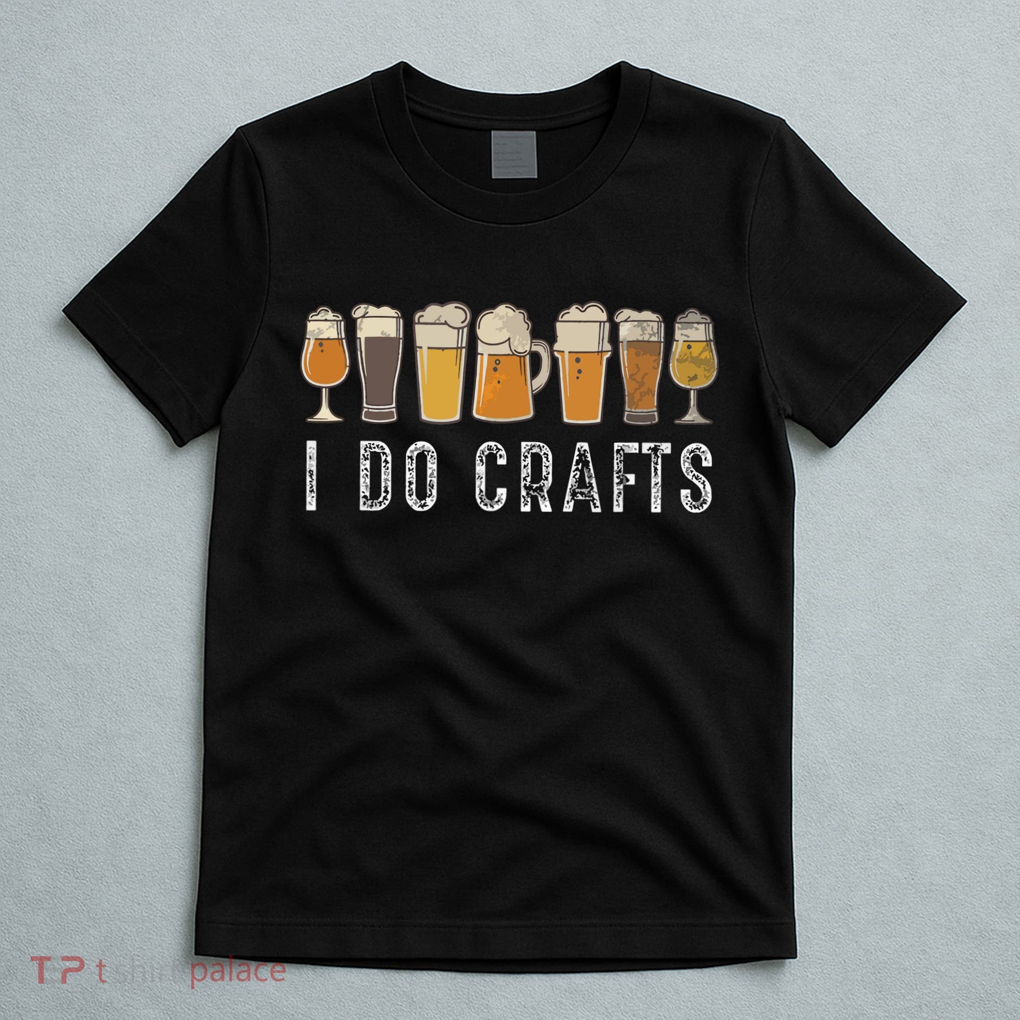Craft Beer Vintage I Do Crafts Home Brew Art T-Shirt