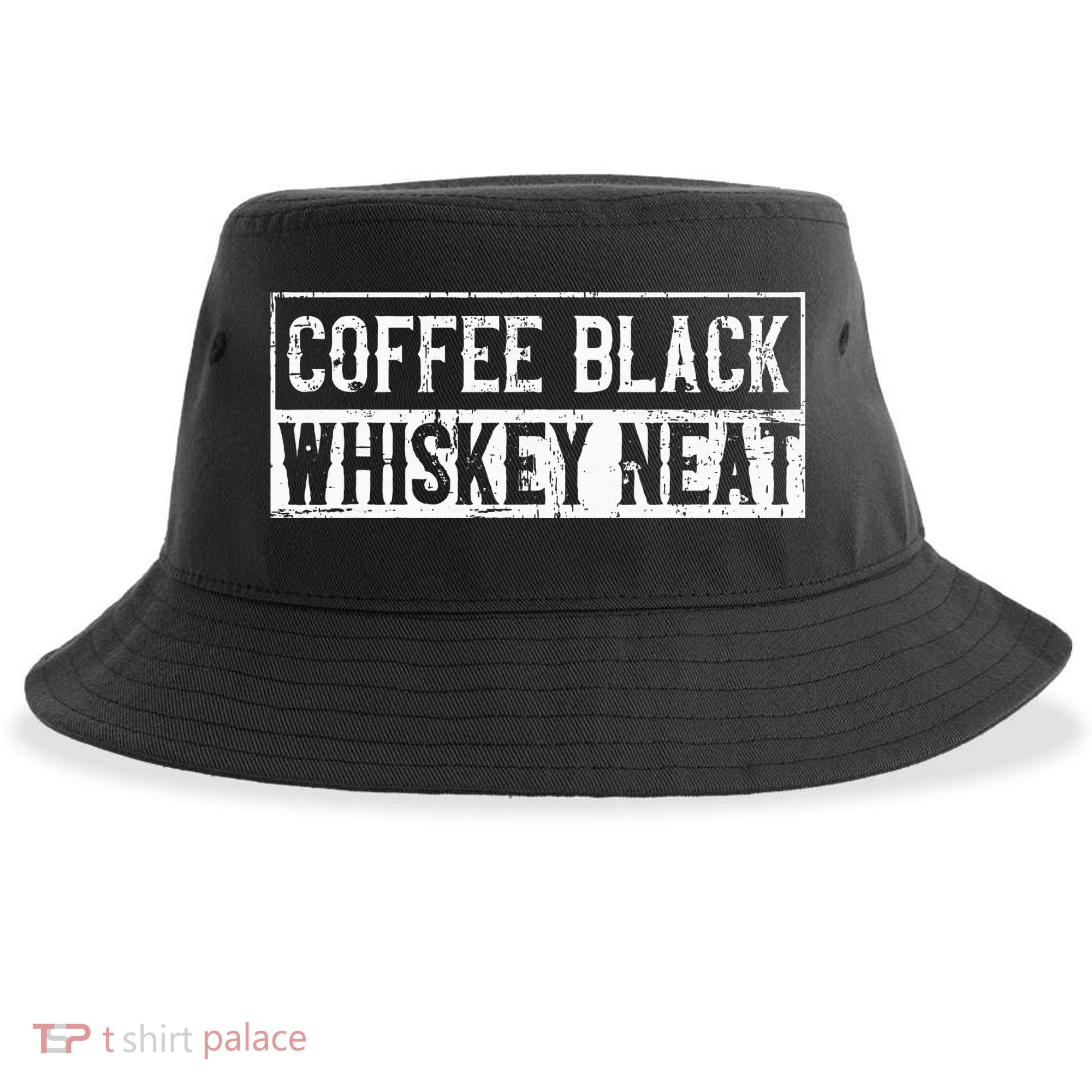 Coffee Black Whiskey Funny Neat Bourbon Whisky Scotch Sustainable Bucket Hat