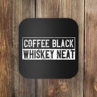 Coffee Black Whiskey Funny Neat Bourbon Whisky Scotch Coaster thumb 0