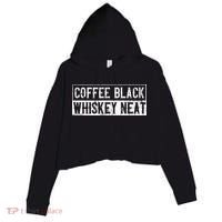 Coffee Black Whiskey Funny Neat Bourbon Whisky Scotch Crop Fleece Hoodie thumb 0
