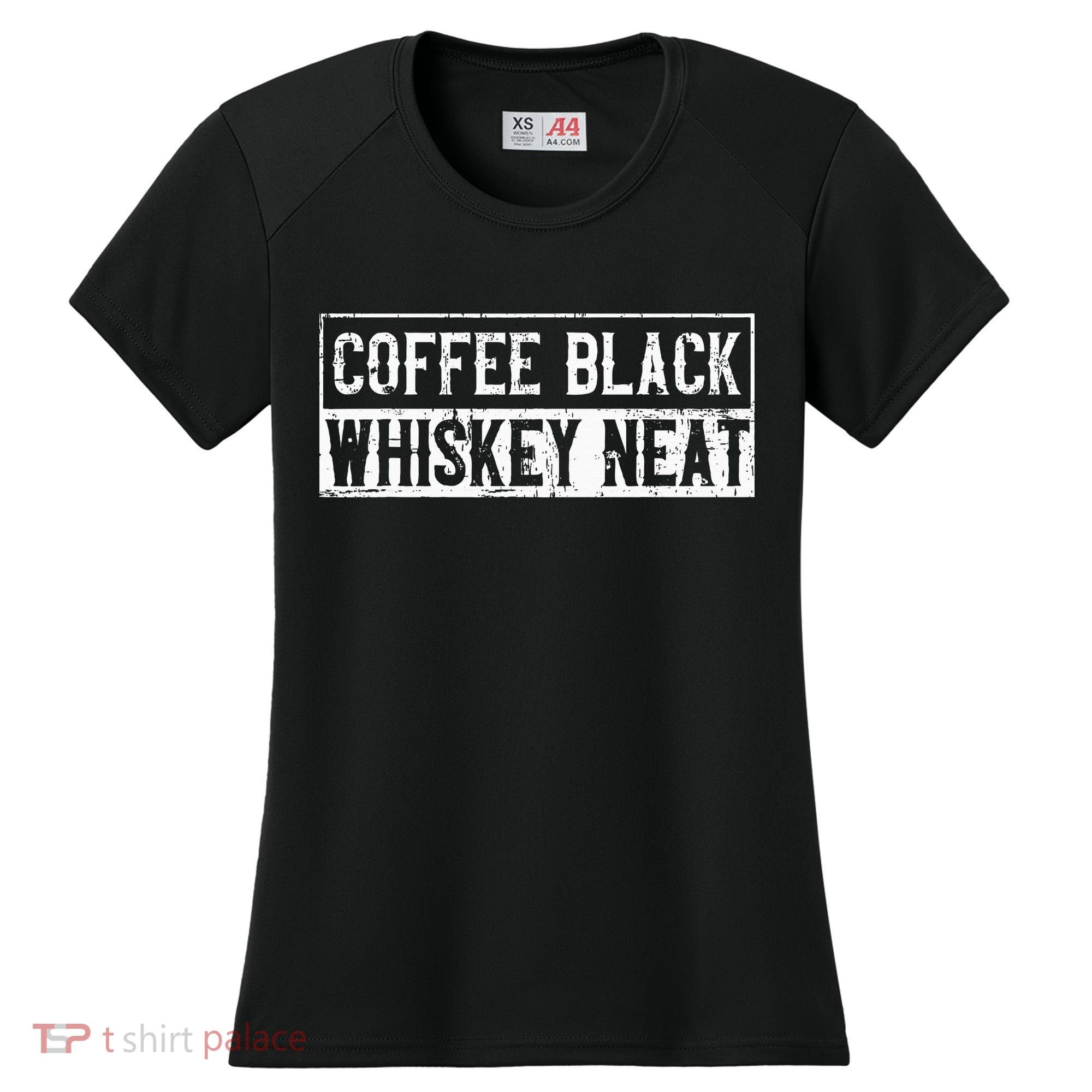 Coffee Black Whiskey Funny Neat Bourbon Whisky Scotch Women's Cooling Performance Crew T-Shirt