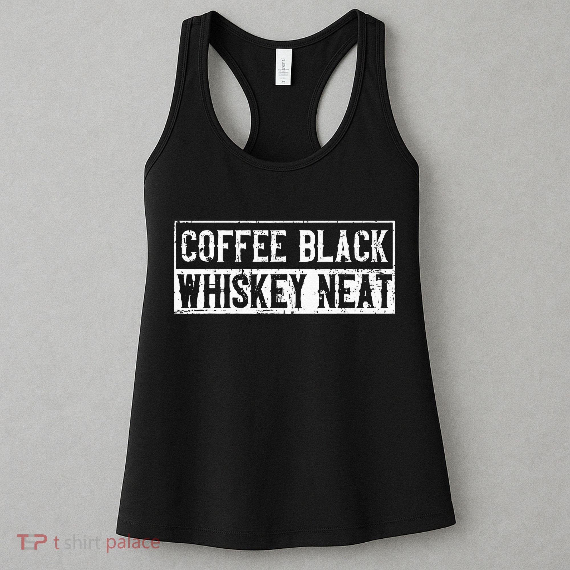 Coffee Black Whiskey Funny Neat Bourbon Whisky Scotch Women's Tank Top