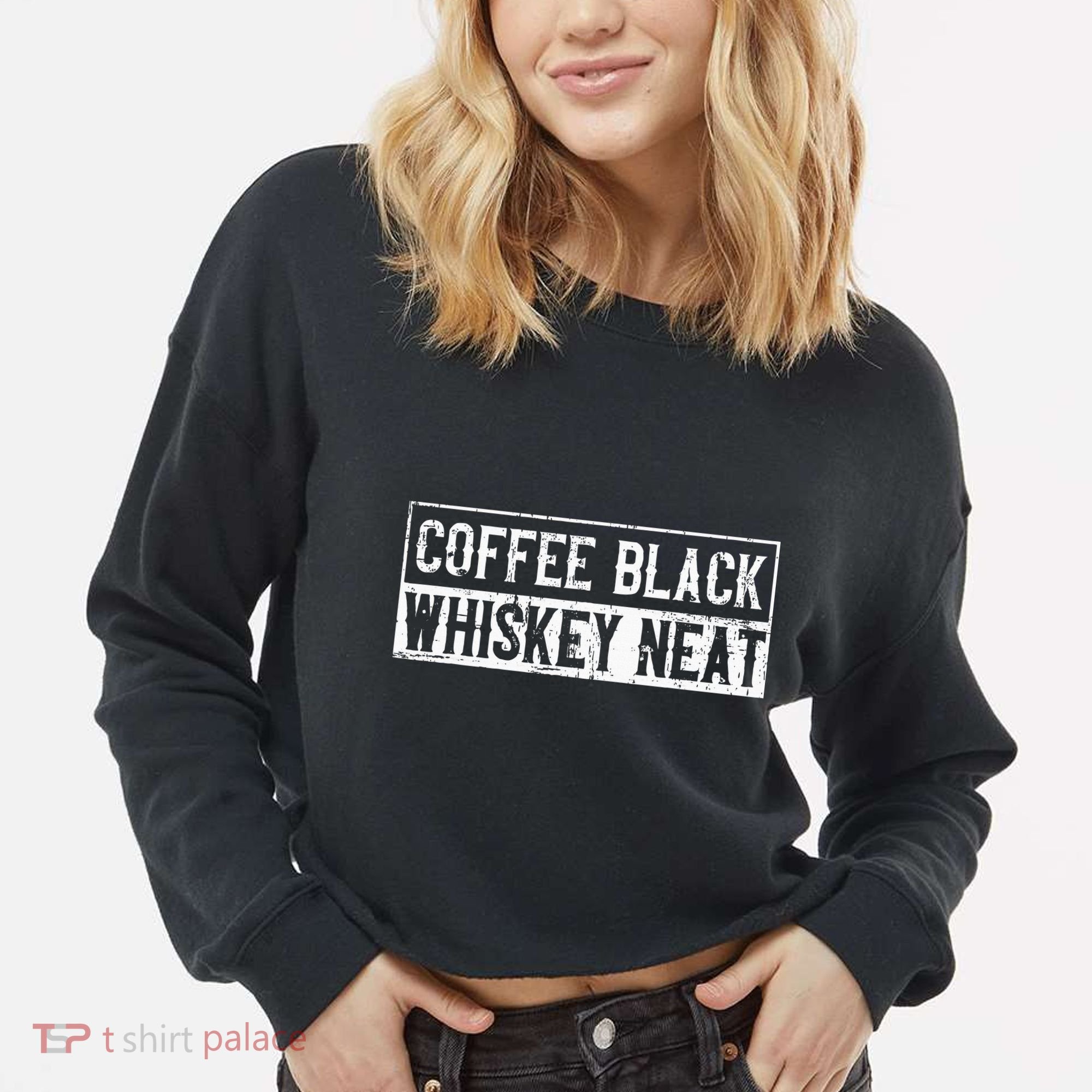 Coffee Black Whiskey Funny Neat Bourbon Whisky Scotch Cropped Pullover Crew