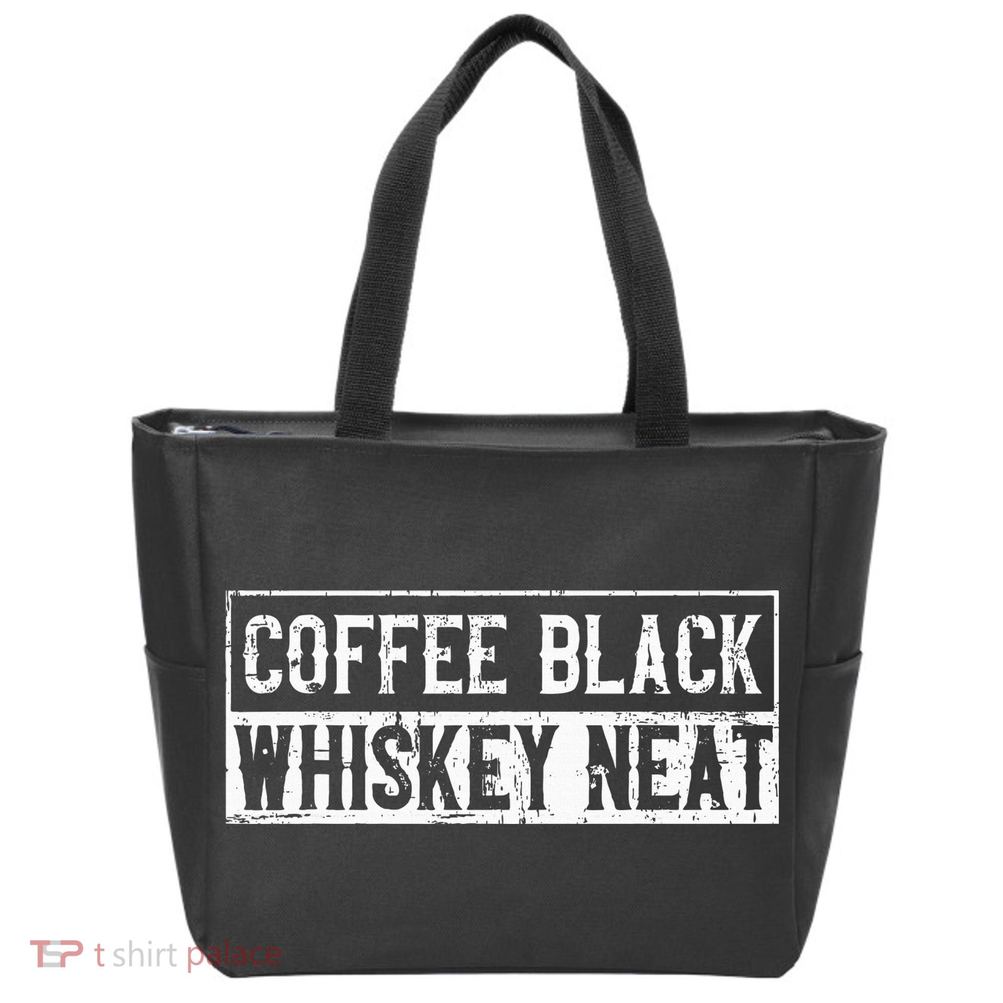 Coffee Black Whiskey Funny Neat Bourbon Whisky Scotch Tote Bag