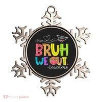 Cute Bruh We Out Teachers Last Day End Of School Year Ornament thumb 0