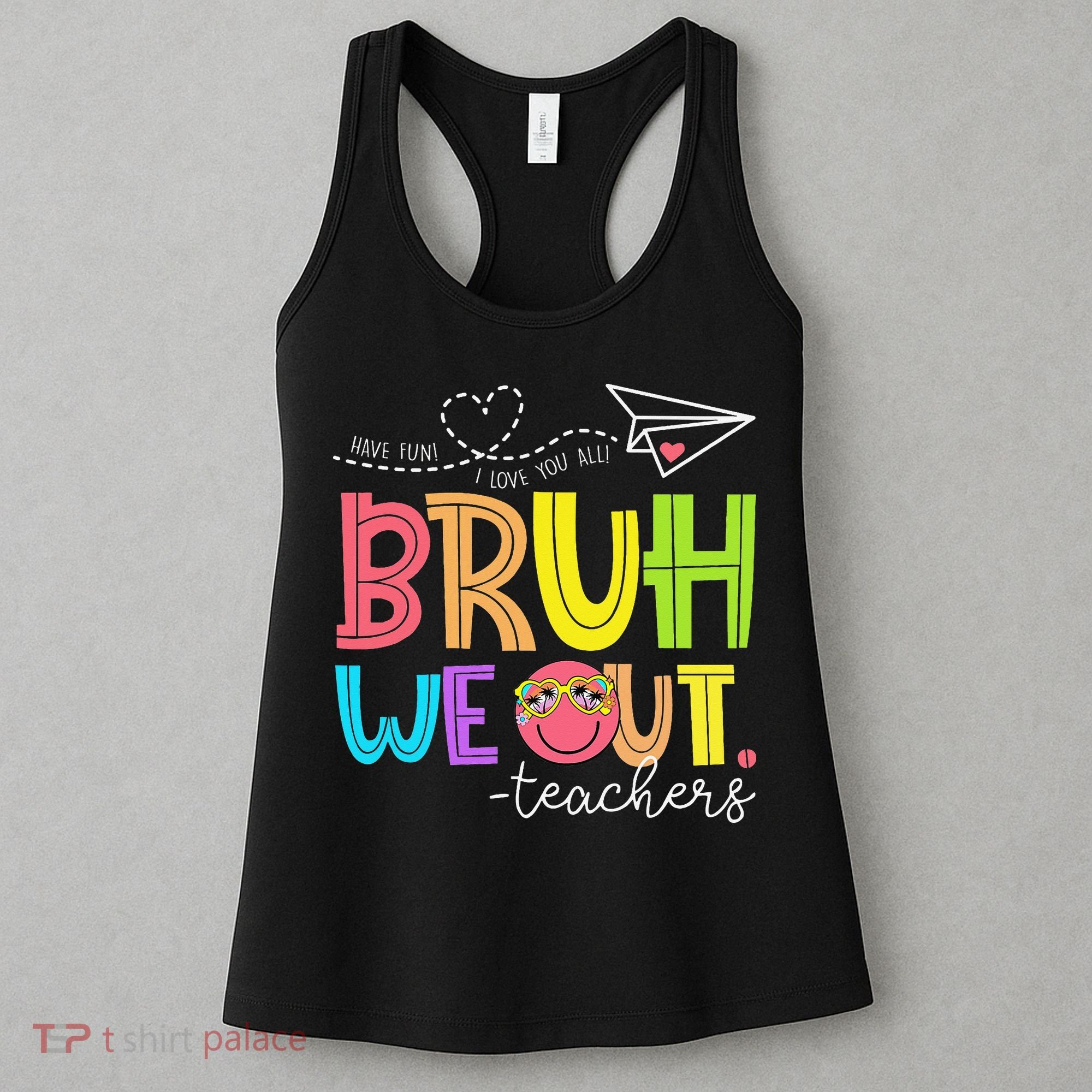 Cute Bruh We Out Teachers Last Day End Of School Year Women's Tank Top