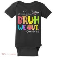 Cute Bruh We Out Teachers Last Day End Of School Year Baby Bodysuit thumb 0