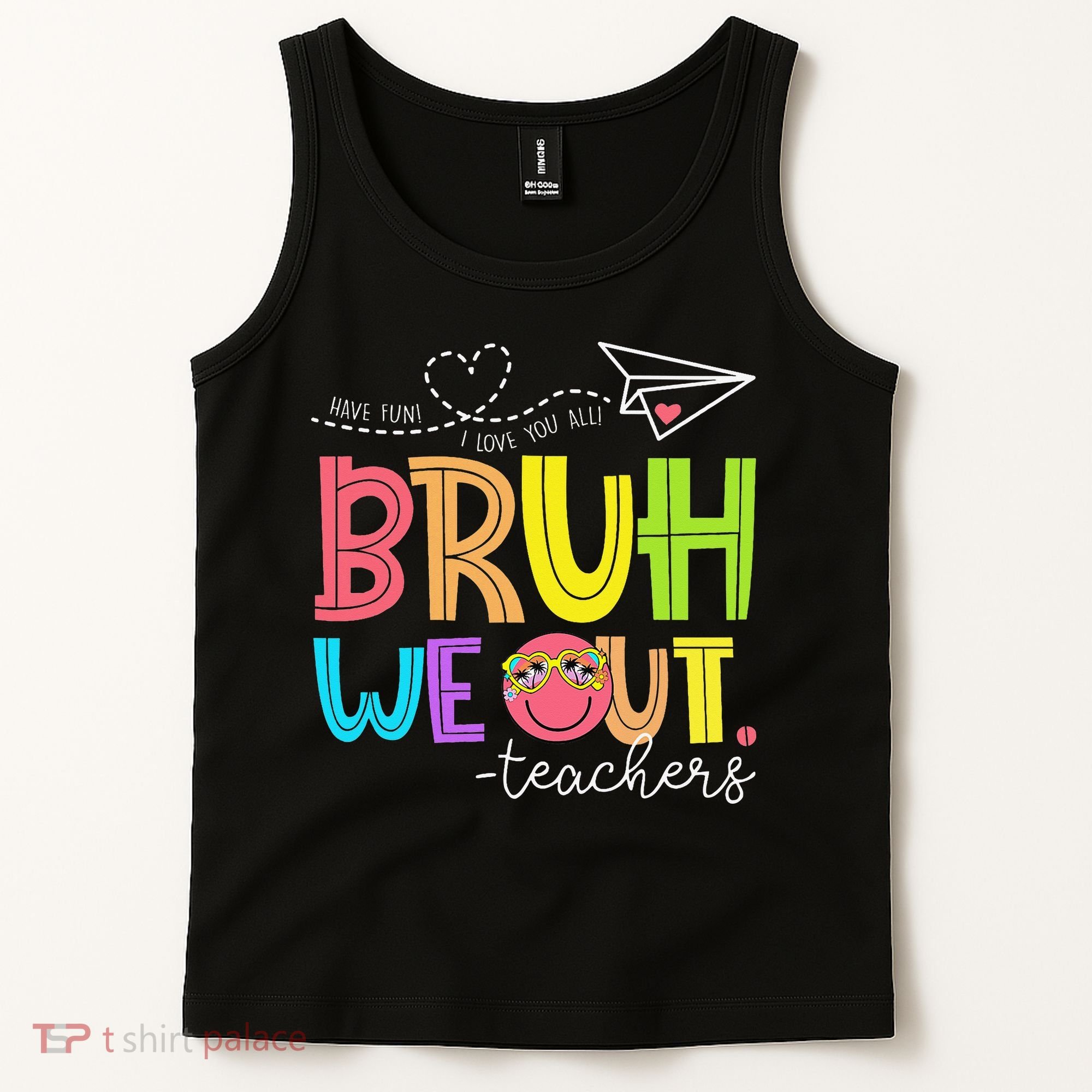 Cute Bruh We Out Teachers Last Day End Of School Year Tank Top