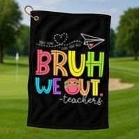 Cute Bruh We Out Teachers Last Day End Of School Year Golf Towel thumb 1