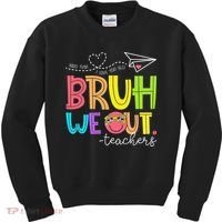 Cute Bruh We Out Teachers Last Day End Of School Year Kids Sweatshirt thumb 0