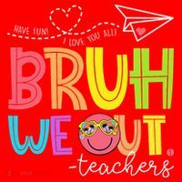 Cute Bruh We Out Teachers Last Day End Of School Year Santa Hat thumb 1