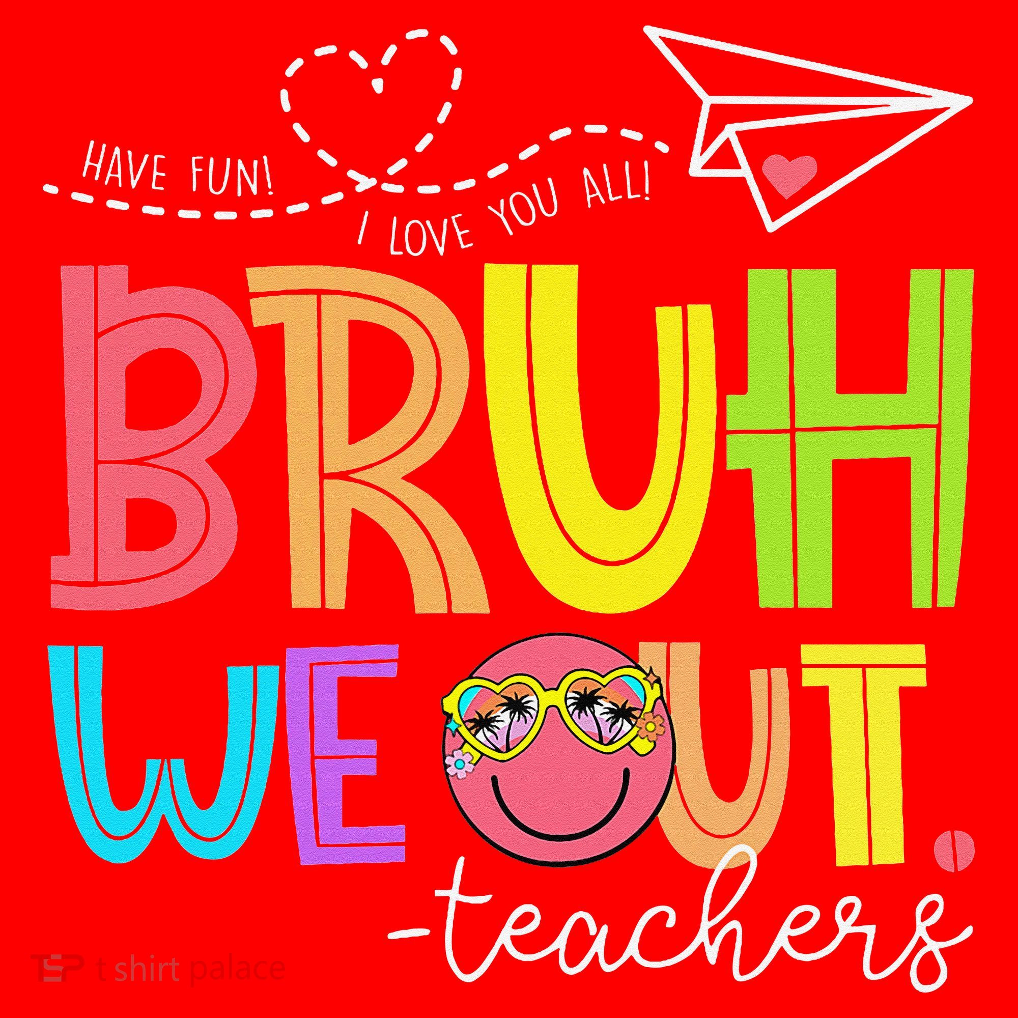 Cute Bruh We Out Teachers Last Day End Of School Year Santa Hat