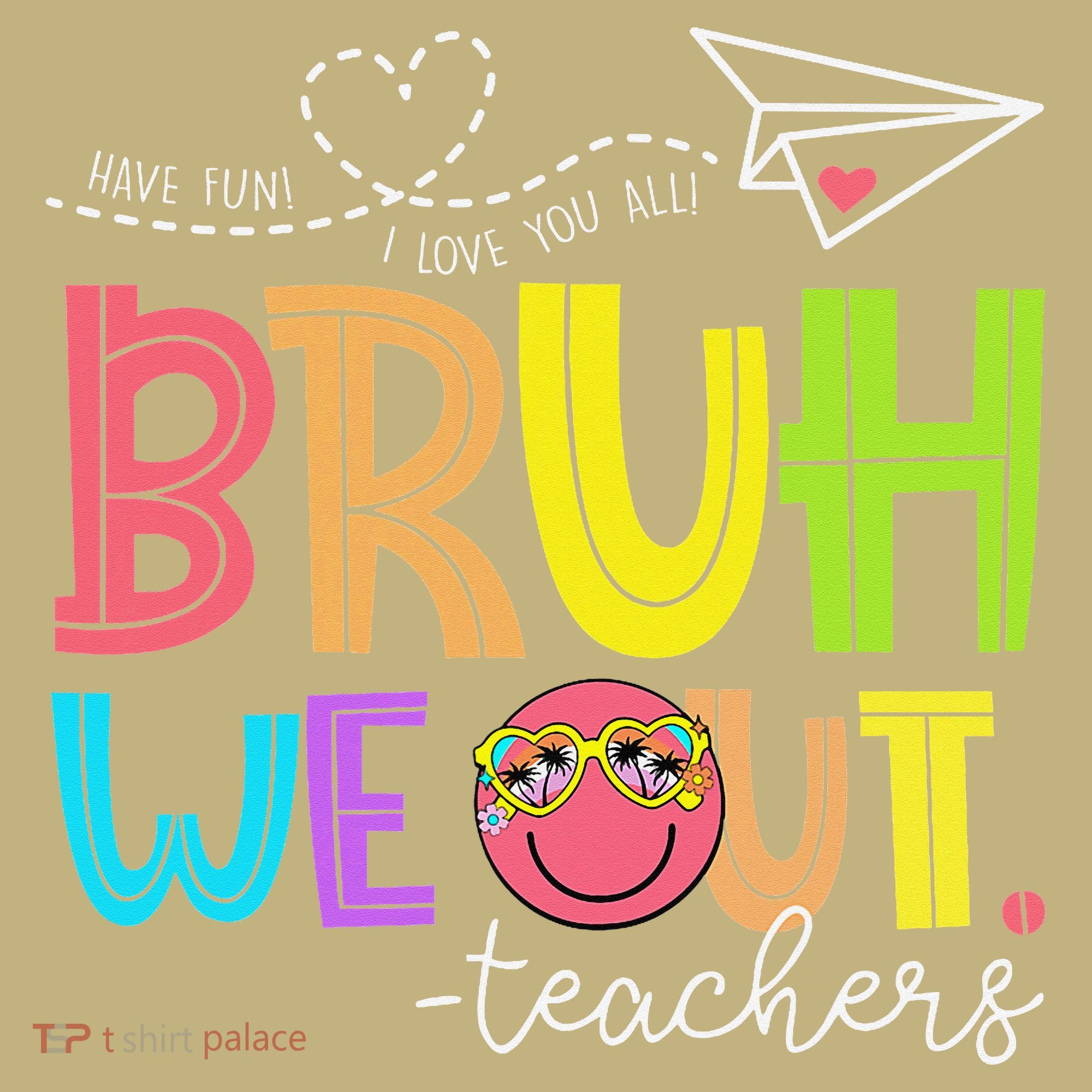 Cute Bruh We Out Teachers Last Day End Of School Year Long Sleeve Shirt