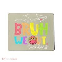 Cute Bruh We Out Teachers Last Day End Of School Year Mousepad thumb 0