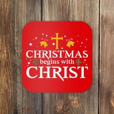 Christmas Begins With Christ Coaster