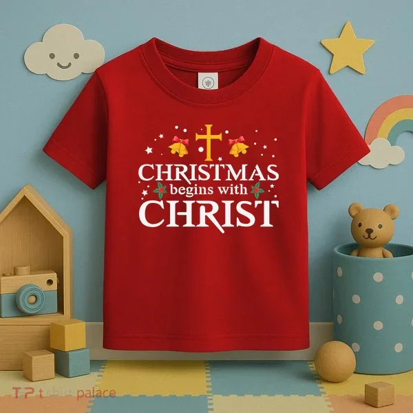 Christmas Begins With Christ Toddler T-Shirt