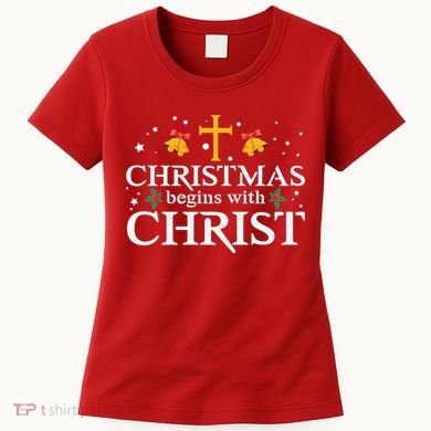 Christmas Begins With Christ Women's T-Shirt