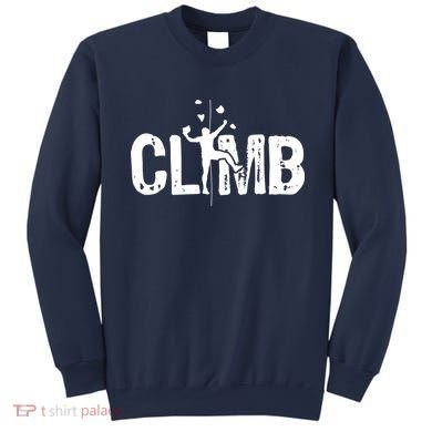 Climb Bouldering Wall Climber Rock Climbing Mountaineer Sweatshirt