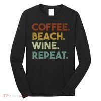 Coffee Beach Wine Repeat Funny Retro Beach Long Sleeve Shirt thumb 0