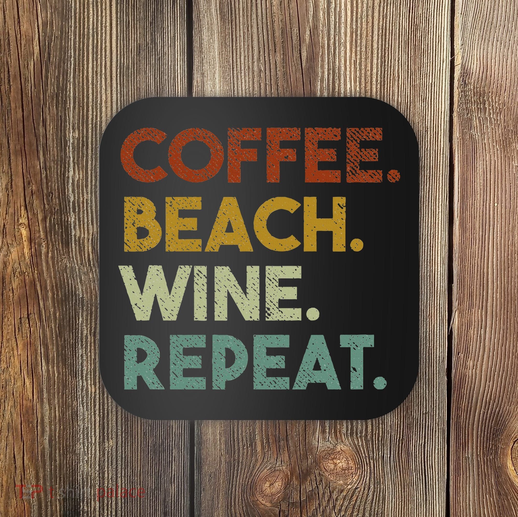 Coffee Beach Wine Repeat Funny Retro Beach Coaster