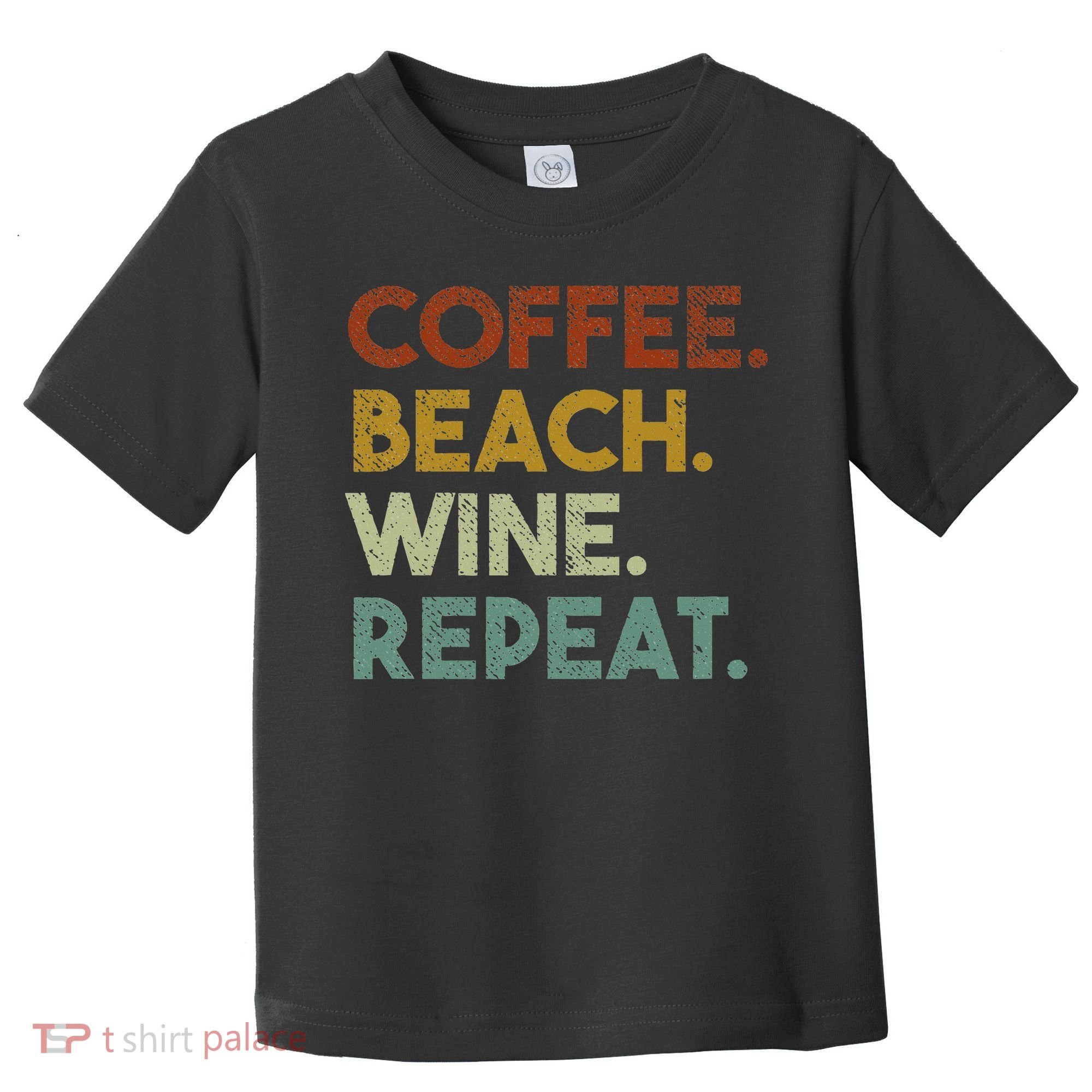 Coffee Beach Wine Repeat Funny Retro Beach Toddler T-Shirt