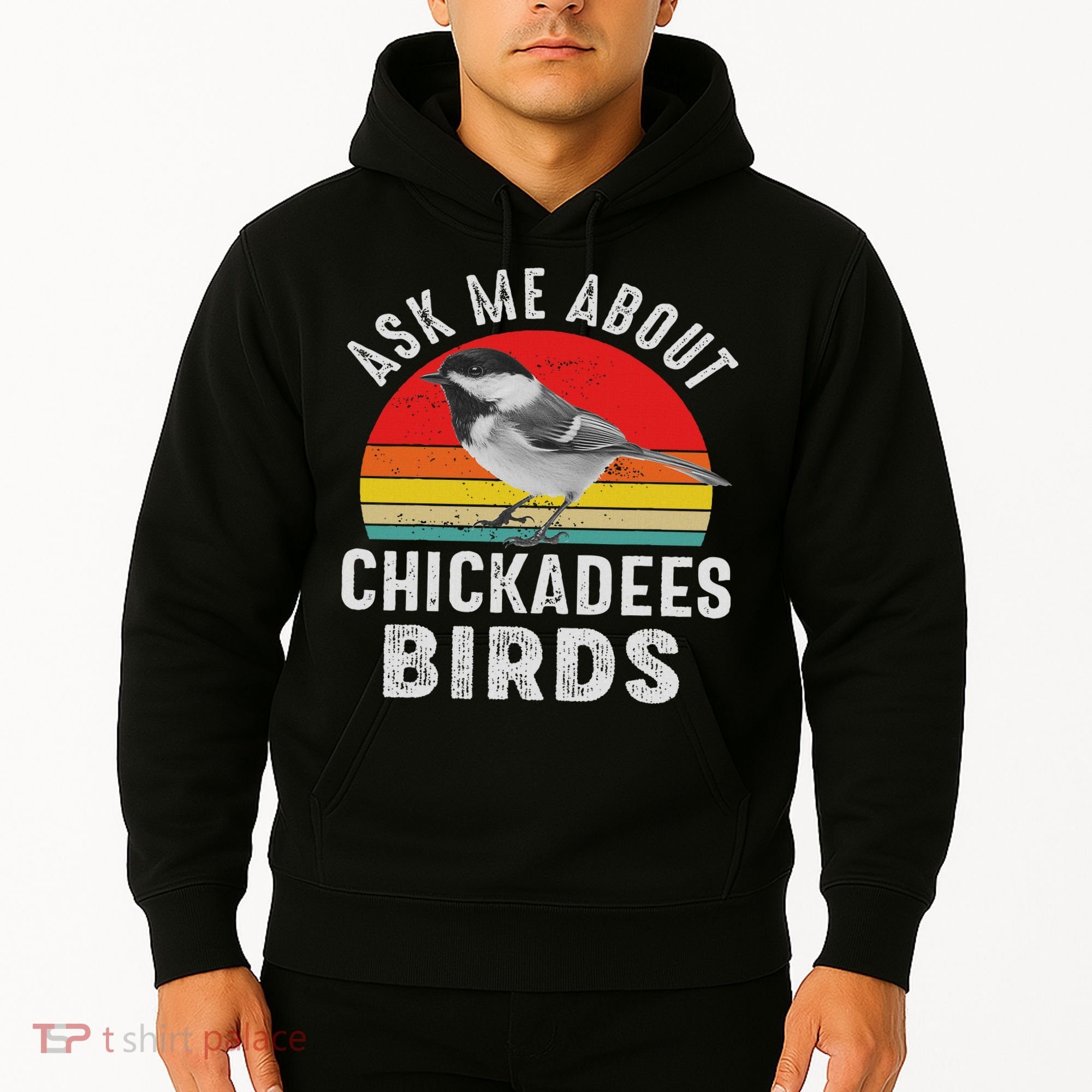 Chickadee Bird Women Daughter Mom Lover Birdwatching Hoodie