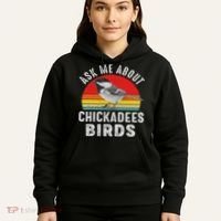 Chickadee Bird Women Daughter Mom Lover Birdwatching Hoodie thumb 5