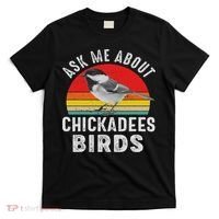 Chickadee Bird Women Daughter Mom Lover Birdwatching T-Shirt thumb 0