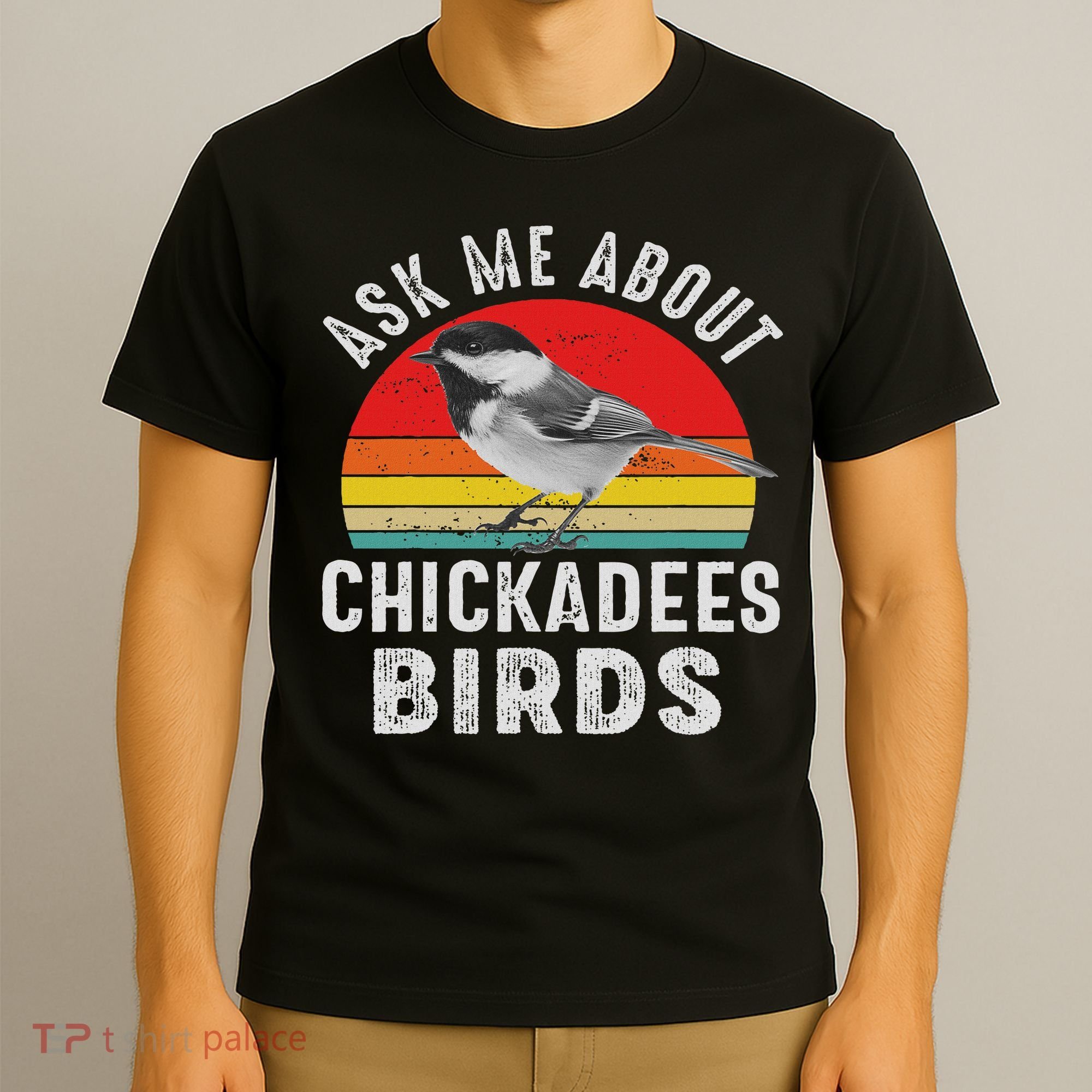 Chickadee Bird Women Daughter Mom Lover Birdwatching T-Shirt