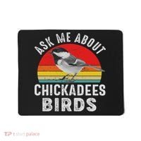 Chickadee Bird Women Daughter Mom Lover Birdwatching Mousepad thumb 0