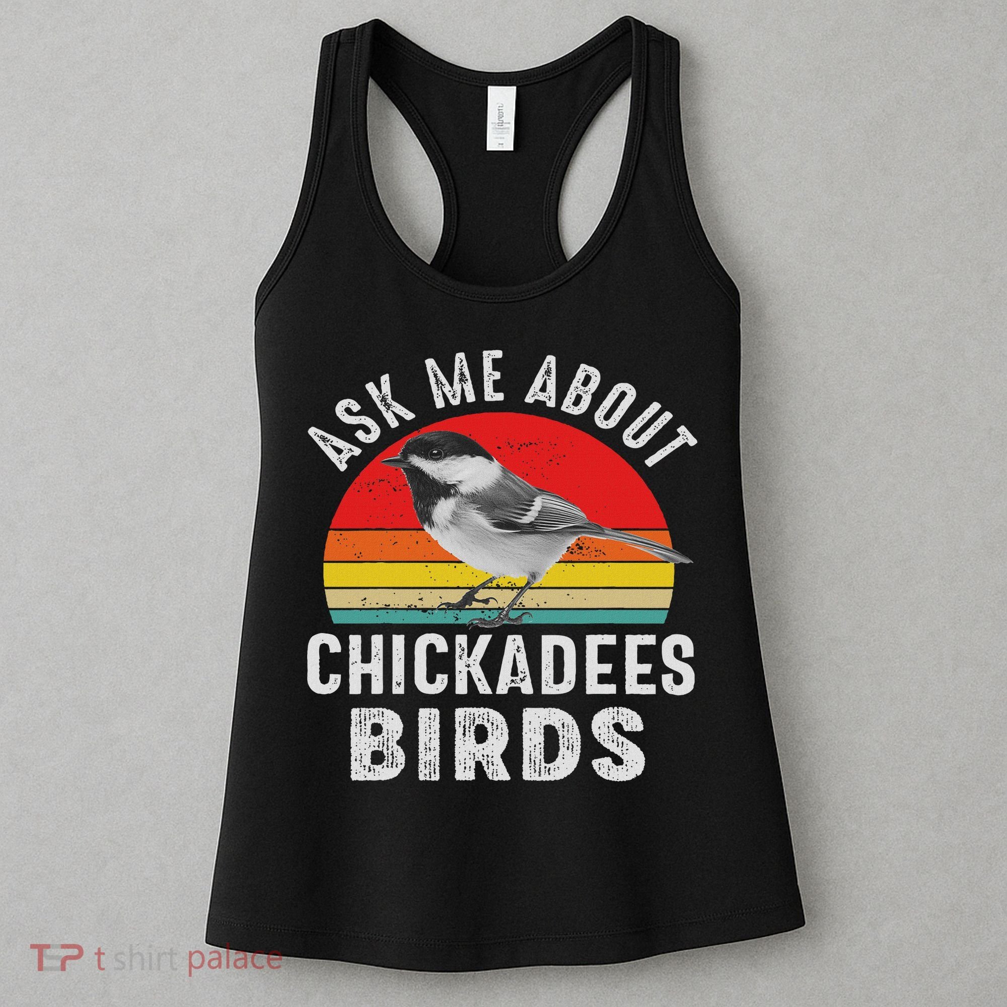 Chickadee Bird Women Daughter Mom Lover Birdwatching Women's Tank Top
