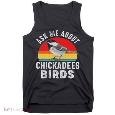 Chickadee Bird Women Daughter Mom Lover Birdwatching Tank Top