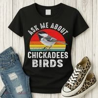 Chickadee Bird Women Daughter Mom Lover Birdwatching Women's T-Shirt thumb 3