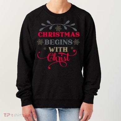 Christmas Begins With Christ Christian Women's Sweatshirt