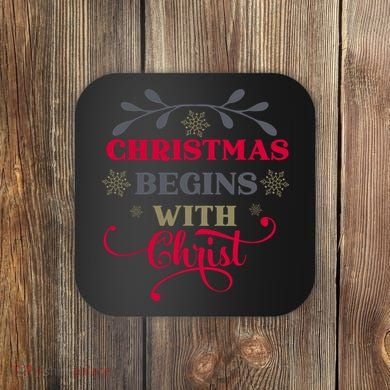 Christmas Begins With Christ Christian Coaster