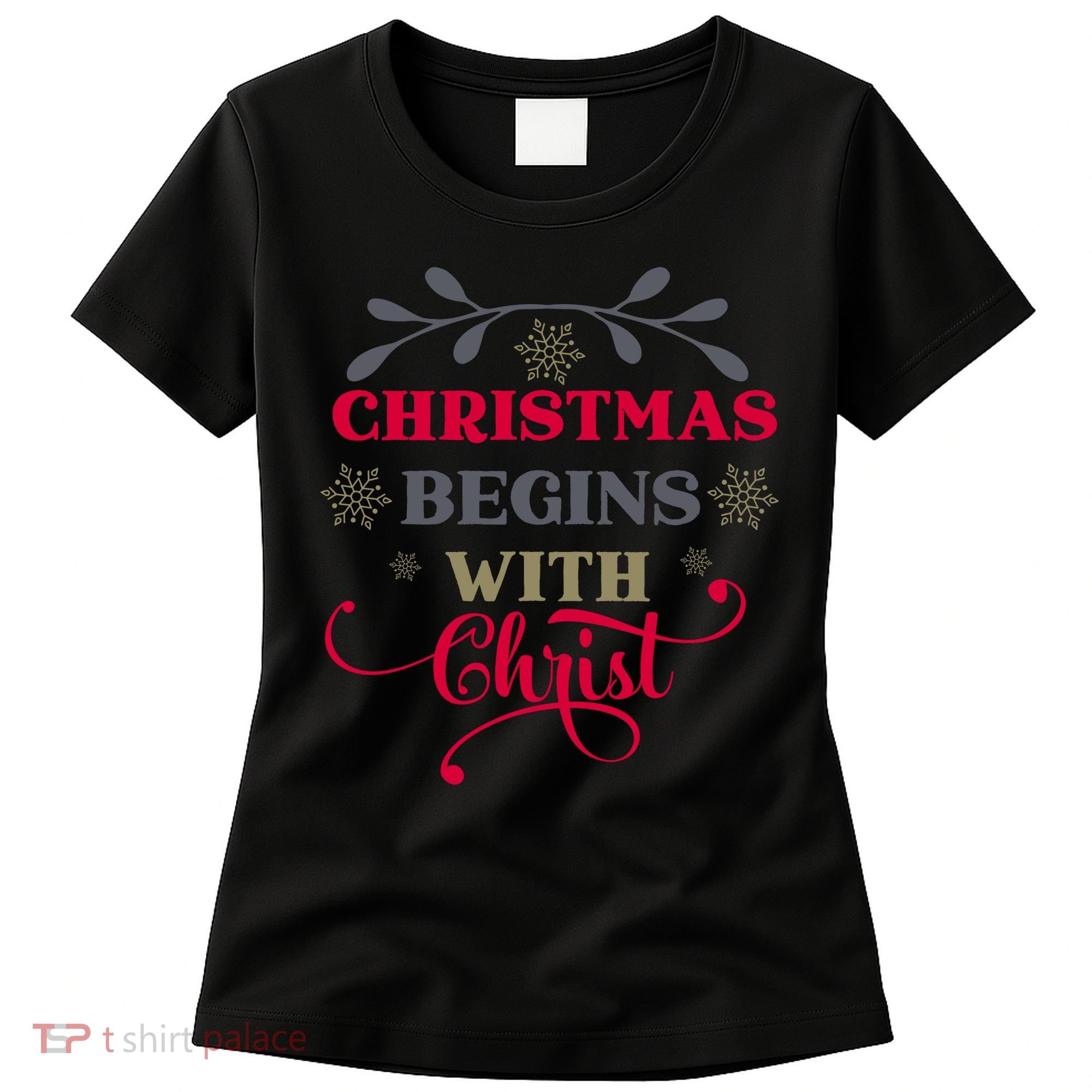 Christmas Begins With Christ Christian Women's T-Shirt