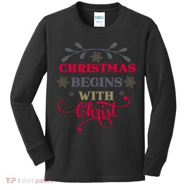 Christmas Begins With Christ Christian Kids Long Sleeve Shirt