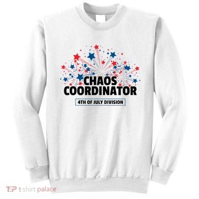 Chaos Coordinator 4th Of July Divison Fireworks Sweatshirt