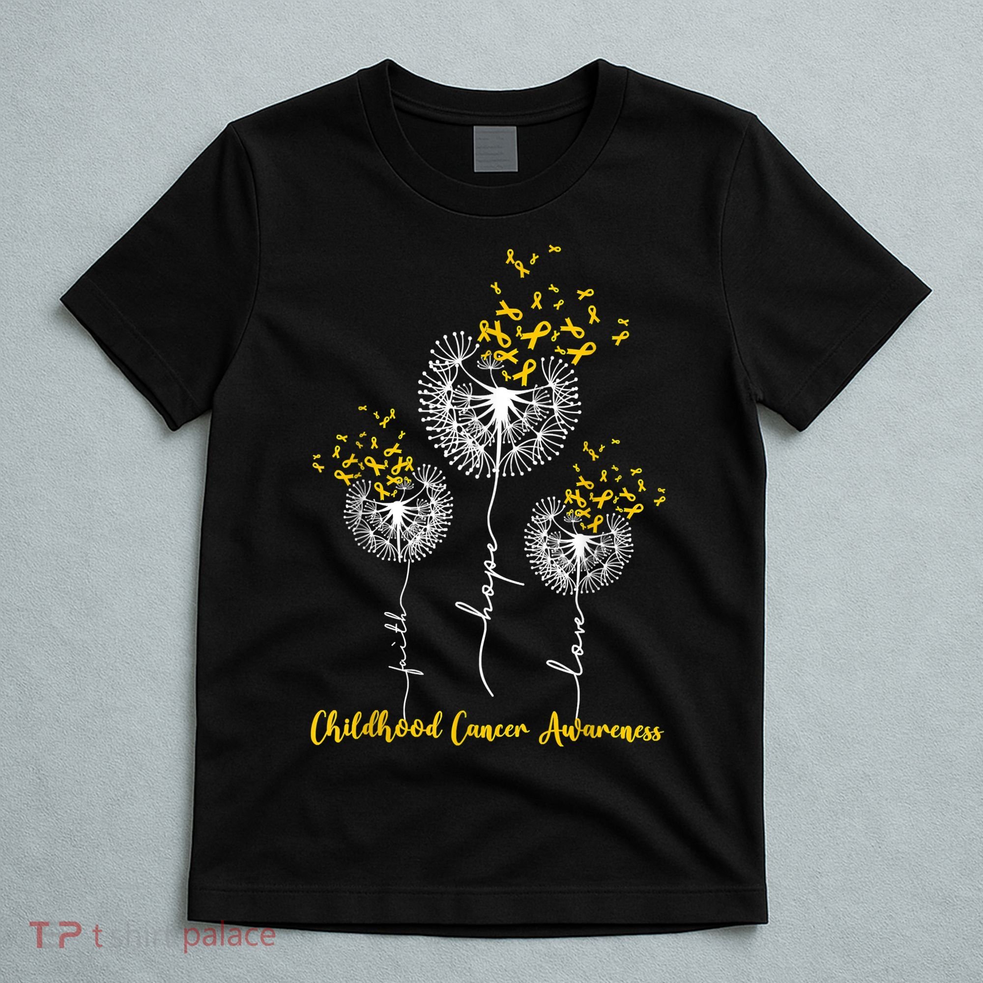 Childhood Cancer Awareness Faith Hope Love Dandelion T-Shirt