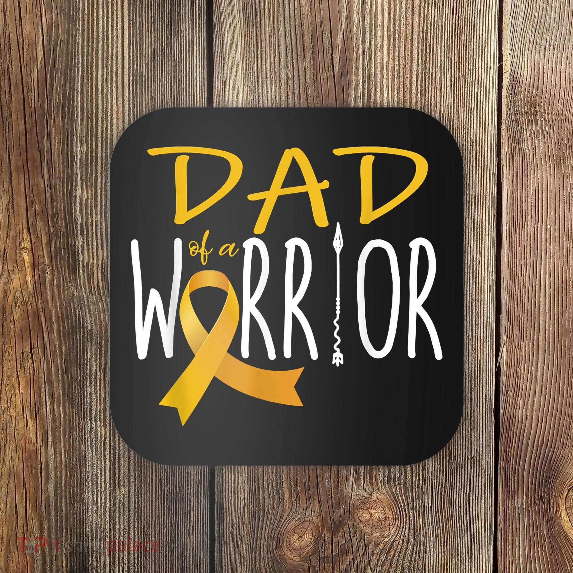 Childhood Cancer Awareness Dad Of A Warrior Coaster